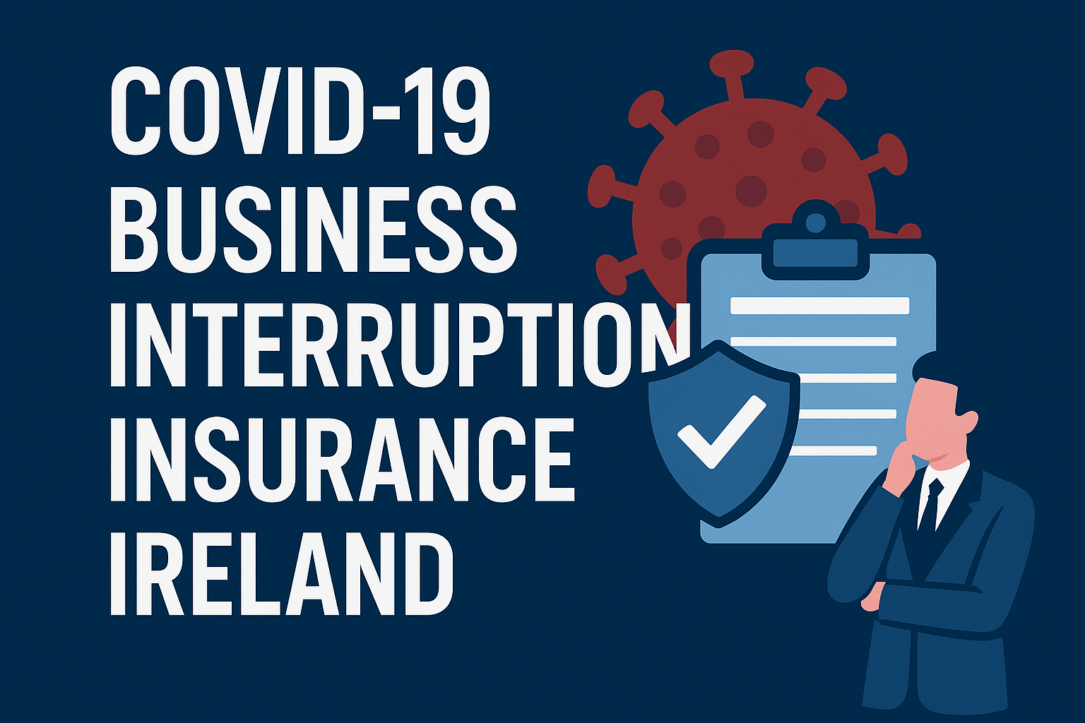 Business Interruption Insurance and Covid-19: A Pandemic for Insurers